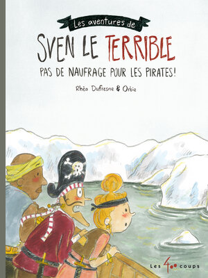 cover image of Sven le Terrible--Pas de naufrage pour les pirates